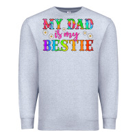 Heather Grey my dad is my bestie Premium Sweatshirt - HRA Design Shop