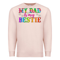 Pale Pink my dad is my bestie Premium Sweatshirt - HRA Design Shop