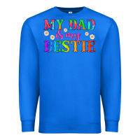 True Royal my dad is my bestie Premium Sweatshirt - HRA Design Shop