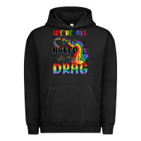 Pigment Black we're all born naked the rest is drag Urban Hoodie - MaliasSmallBusiness