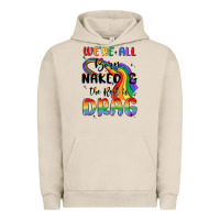 Pigment French Oak we're all born naked the rest is drag Urban Hoodie - MaliasSmallBusiness