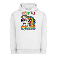 Pigment Lunar Rock we're all born naked the rest is drag Urban Hoodie - MaliasSmallBusiness