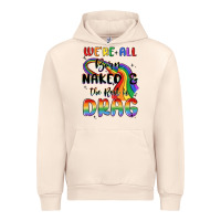 Sandshell we're all born naked the rest is drag Urban Hoodie - MaliasSmallBusiness
