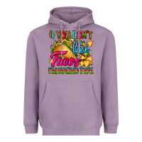 Lavender if you dont like tacos im nacho type Heavyweight Hoodie - CTS Tumbler Store