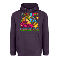 Plum if you dont like tacos im nacho type Heavyweight Hoodie - CTS Tumbler Store