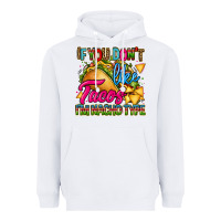 White if you dont like tacos im nacho type Heavyweight Hoodie - CTS Tumbler Store