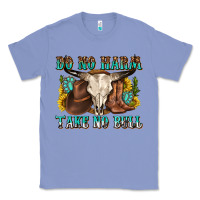 Colony Blue do no harm take no bull western Classic Tee - texasbilliewilder