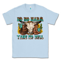Dusty Blue do no harm take no bull western Classic Tee - texasbilliewilder