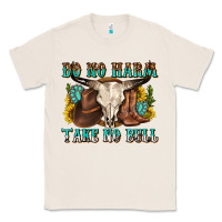 Natural do no harm take no bull western Classic Tee - texasbilliewilder