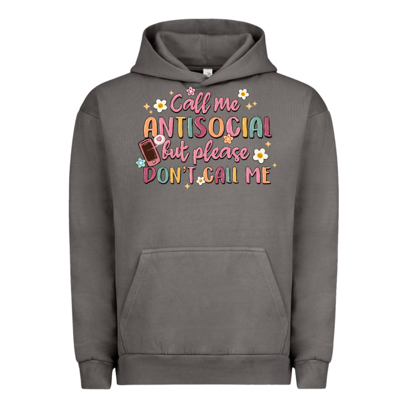 Call Me Antisocial But Please Don't Call Me Urban Hoodie by MaliasSmallBusiness | Teevron