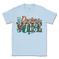 Dusty Blue doctor wife Classic Tee - texasbilliewilder