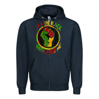 It's The Black History For Me Zipper Hoodie | Teevron