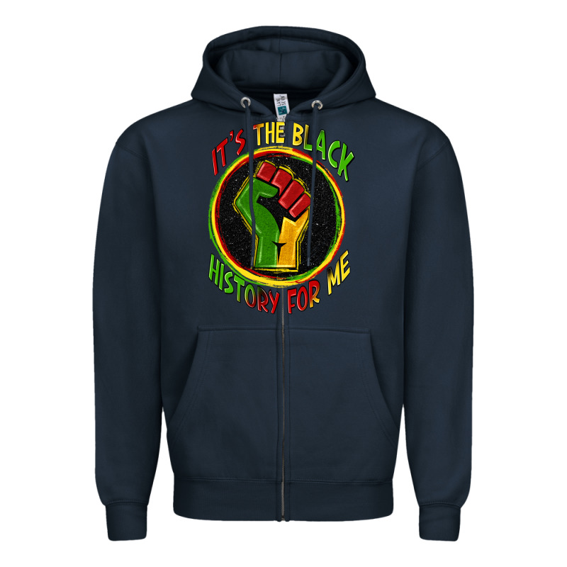 It's The Black History For Me Zipper Hoodie by Zillion Design Studio | Teevron