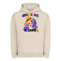 Pigment French Oak drag is not a crime fabulous drag queen Urban Hoodie - MaliasSmallBusiness