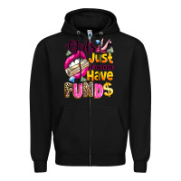 Black girls just wanna have  funds Zipper Hoodie - texasbilliewilder