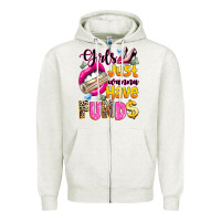 Oatmeal Heather girls just wanna have  funds Zipper Hoodie - texasbilliewilder