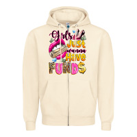 Girls Just Wanna Have  Funds Zipper Hoodie | Teevron