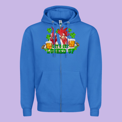 Zipper Hoodie st. patrick's day roosters let's get lucked up