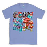Colony Blue grow your own way Classic Tee - texasbilliewilder