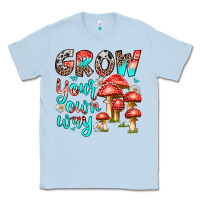 Dusty Blue grow your own way Classic Tee - texasbilliewilder