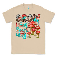 Mushroom grow your own way Classic Tee - texasbilliewilder