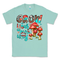 Seafoam grow your own way Classic Tee - texasbilliewilder