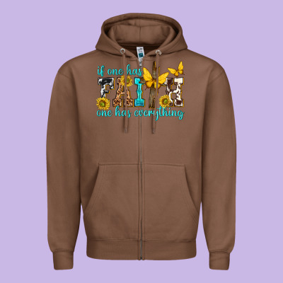 Zipper Hoodie if one has faith one has everything