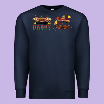 Nacho Average Daddy Libbey Glass Premium Sweatshirt Designed By Hra Design Shop