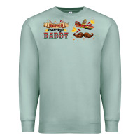 Seafoam nacho average daddy libbey glass Premium Sweatshirt - HRA Design Shop
