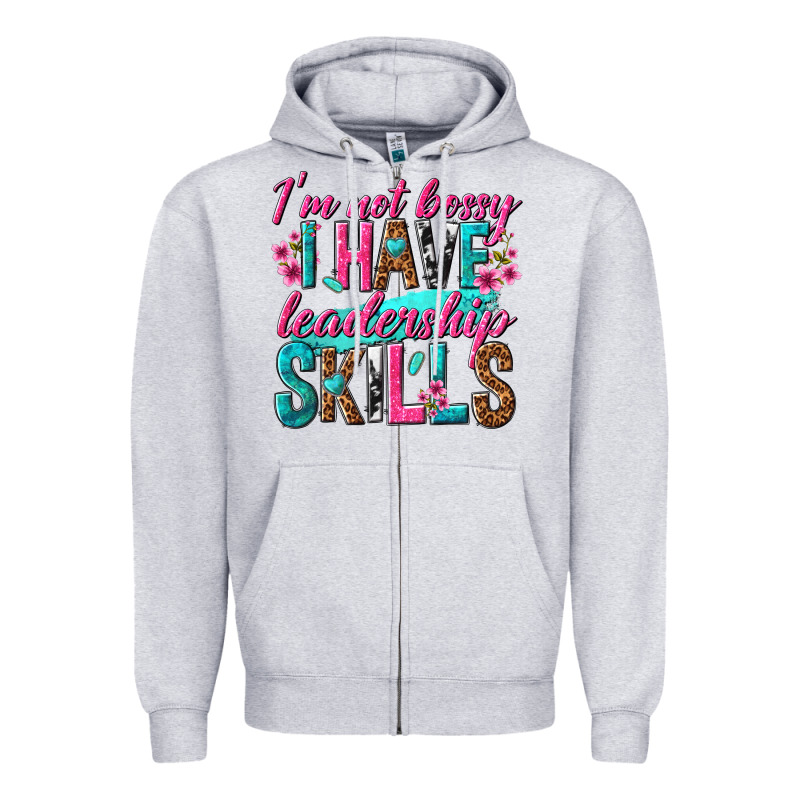 Im Not Bossy I Have Leadership Skills Zipper Hoodie by texasbilliewilder | Teevron
