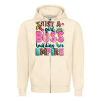Sandshell just a girl boss building her empire Zipper Hoodie - texasbilliewilder