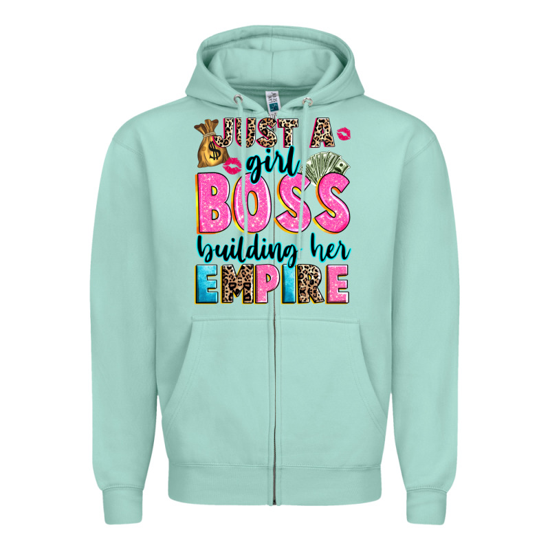 Just A Girl Boss Building Her Empire Zipper Hoodie by texasbilliewilder | Teevron