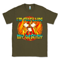 Army Green i m fulfilling my destiny Classic Tee - texasbilliewilder