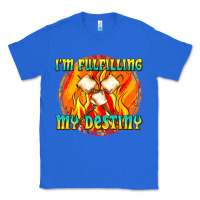 True Royal i m fulfilling my destiny Classic Tee - texasbilliewilder