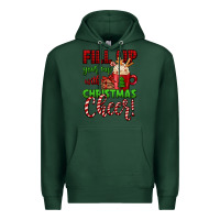 Sports Green fill up your cup with christmas cheer Premium Hoodie - Jasminsmagicworld