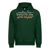 Forest Green physically here mentally at home with my dog Urban Hoodie - MaliasSmallBusiness
