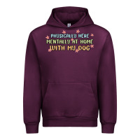 Mauve Wine physically here mentally at home with my dog Urban Hoodie - MaliasSmallBusiness