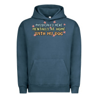 Pigment Midnight Navy physically here mentally at home with my dog Urban Hoodie - MaliasSmallBusiness