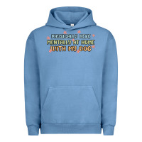 Pigment Pebble Blue physically here mentally at home with my dog Urban Hoodie - MaliasSmallBusiness