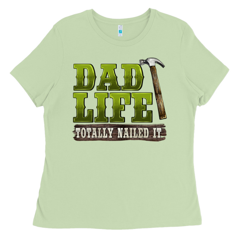 Dad Lıfe Totally Naıled It Ladies Tee by BarkalooDesign | Teevron