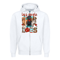 White less people more dogs Zipper Hoodie - texasbilliewilder