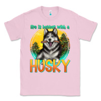 Bubblegum Pink life is better with a husky Classic Tee - texasbilliewilder