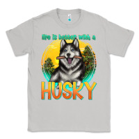 Moon Dust life is better with a husky Classic Tee - texasbilliewilder