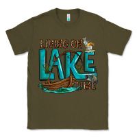 Army Green living on lake time Classic Tee - texasbilliewilder