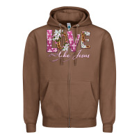 Chestnut love like jesus Zipper Hoodie - texasbilliewilder