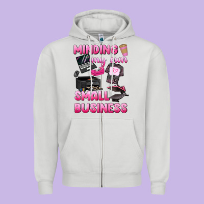 Zipper Hoodie minding my own small business