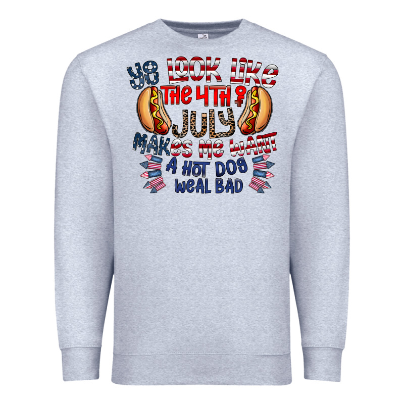 You Look Like The 4th Of July Makes Me Want A Hot Dog Weal Bad Premium Sweatshirt by CowhideDigitalArt | Teevron