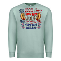 Seafoam you look like the 4th of july makes me want a hot dog weal bad Premium Sweatshirt - CowhideDigitalArt