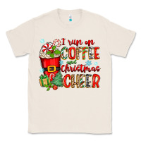 Natural i run on coffee and christmas cheer Classic Tee - Zillion Design Studio