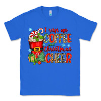 True Royal i run on coffee and christmas cheer Classic Tee - Zillion Design Studio